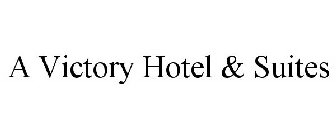 A VICTORY HOTEL & SUITES