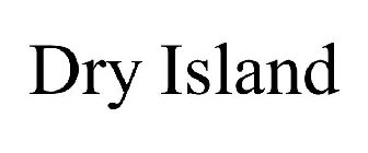 DRY ISLAND