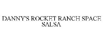 DANNY'S ROCKET RANCH SPACE SALSA