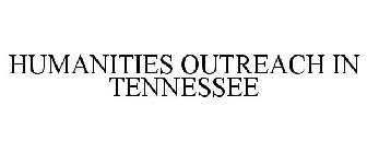 HUMANITIES OUTREACH IN TENNESSEE