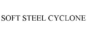 SOFT STEEL CYCLONE