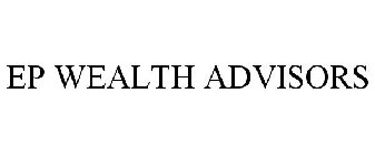 EP WEALTH ADVISORS