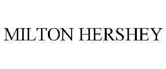 MILTON HERSHEY