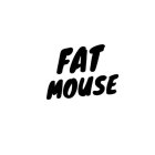 FAT MOUSE