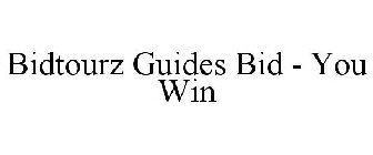 BIDTOURZ GUIDES BID - YOU WIN