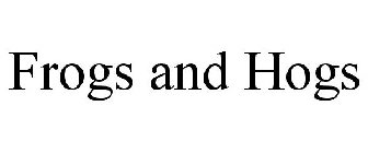 FROGS AND HOGS