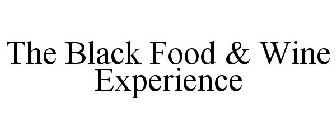 THE BLACK FOOD & WINE EXPERIENCE