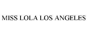 MISS LOLA LOS ANGELES