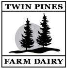 TWIN PINES FARM DAIRY