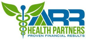 ARR HEALTH PARTNERS PROVEN FINANCIAL RESULTS