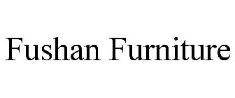 FUSHAN FURNITURE