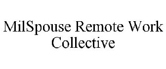 MILSPOUSE REMOTE WORK COLLECTIVE