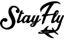 STAY FLY