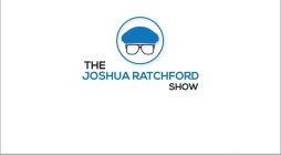 THE JOSHUA RATCHFORD SHOW