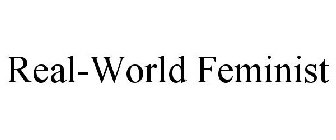 REAL-WORLD FEMINIST