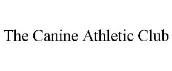 THE CANINE ATHLETIC CLUB