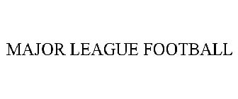 MAJOR LEAGUE FOOTBALL