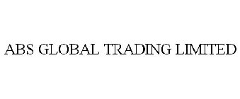 ABS GLOBAL TRADING LIMITED