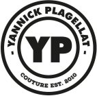 YANNICK PLAGELLAT YP COUTURE EST. 2010