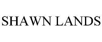 SHAWN LANDS