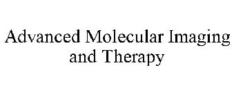 ADVANCED MOLECULAR IMAGING AND THERAPY