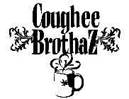 COUGHEE BROTHAZ