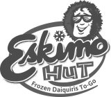 ESKIMO HUT FROZEN DAIQUIRIS TO-GO