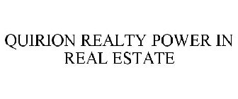 QUIRION REALTY POWER IN REAL ESTATE