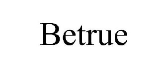 BETRUE