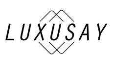 LUXUSAY