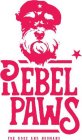 REBEL PAWS FOR DOGS AND HOOMANS
