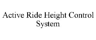 ACTIVE RIDE HEIGHT CONTROL SYSTEM