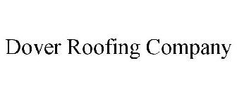 DOVER ROOFING COMPANY