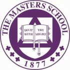 THE MASTERS SCHOOL 1877 DO IT WITH THY MIGHT