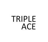 TRIPLE ACE