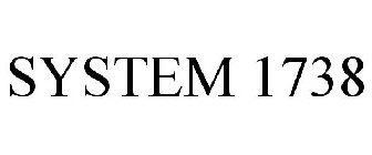 SYSTEM 1738