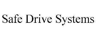 SAFE DRIVE SYSTEMS