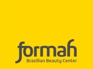 FORMAH BRAZILIAN BEAUTY CENTER