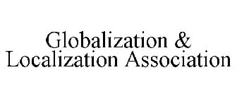 GLOBALIZATION & LOCALIZATION ASSOCIATION