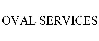 OVAL SERVICES