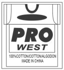 PRO WEST 100%COTTON/COTTON/ALGODON MADEIN CHINA
