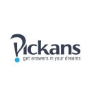 PICKANS GET ANSWERS IN YOUR DREAMS