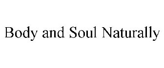 BODY AND SOUL NATURALLY