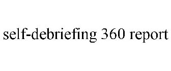 SELF-DEBRIEFING 360 REPORT