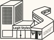 LS LEGIT STYLES IT'S NOT JUST A STYLE, IT'S A WAY OF LIFE EVERYTHING LEGIT