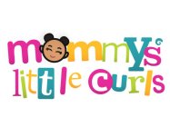MOMMY'S LITTLE CURLS