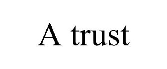 A TRUST