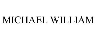 MICHAEL WILLIAM