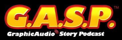 G.A.S.P. GRAPHICAUDIO STORY PODCAST