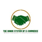 THE HONOR SYSTEM OF E-COMMERCE WHERE EVERYONE IS HELD ACCOUNTABLE